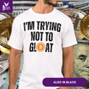 Bitcoin-investeerder die ik niet probeer te verblo t-shirt