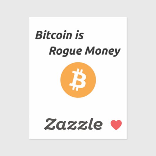 Bitcoin is een echte Rogue Money Vinyl Sticker (Vel)