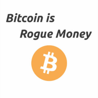 Bitcoin is een echte Rogue Money Vinyl Sticker
