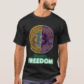 Bitcoin is freedom T-Shirt (Voorkant)