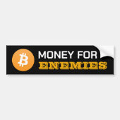 Bitcoin Money For Enemies Bumper Sticker (Voorkant)
