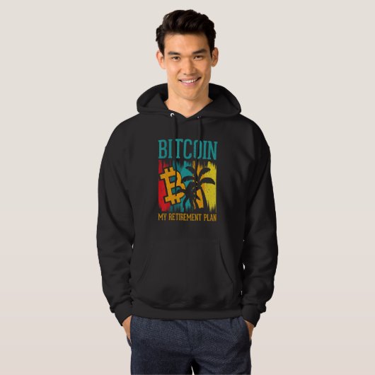 Bitcoin My Retirement Plan Digital Crypto Currency Hoodie (Voorkant volledig)
