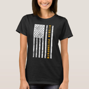 Bitcoin Psychopaat Patriottisme Amerikaanse Vlag T T-shirt