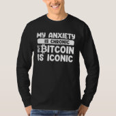 Bitcoin  Sarcastic  Idea Anxiety Anxious Introvert T-shirt (Voorkant)