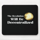 Bitcoin The Revolution Will Be Decentralized Mouse Muismat (Voorkant)