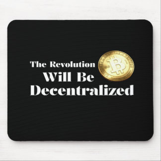 Bitcoin The Revolution Will Be Decentralized Mouse Muismat