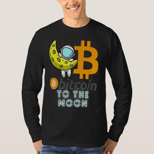 Bitcoin To The Moon Blockchain Cryptocurrency Cry T-shirt (Voorkant)