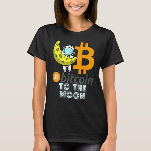 Bitcoin To The Moon Blockchain Cryptocurrency Cry T-shirt (Voorkant)