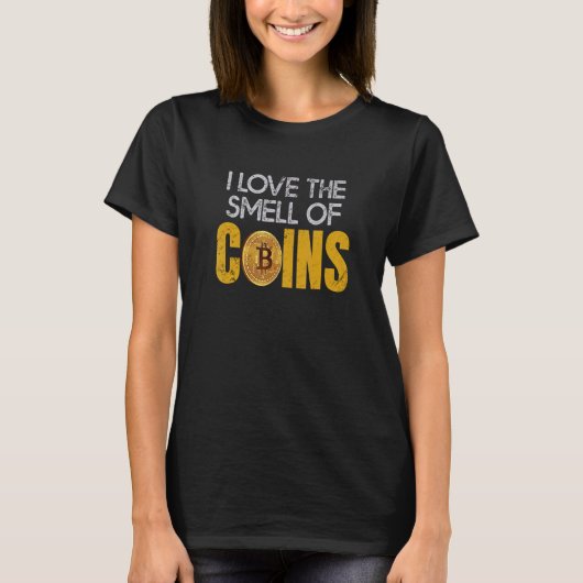 Bitcoin Trader Ik hou van de geur van munten Crypt T-shirt (Voorkant)