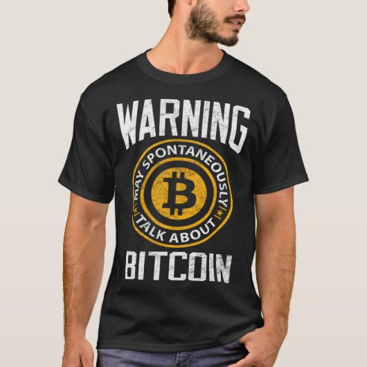 Bitcoin  Warning May Spontaneously Bitcoin BTC Cry T-shirt (Voorkant)