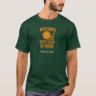 Bitcoin's Beste Jaar Is Hier T-Shirt – Aangepaste