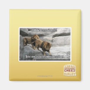 Bite, ik ben gewoon een uitdrukking. magneet