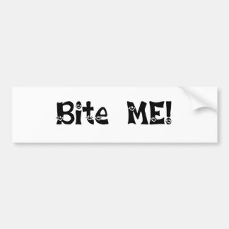 Bite me Bumpersticker