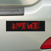 Bite me! bumpersticker (Op auto)