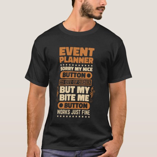 Bite Me Button Works Event Planner voor Event Coor T-shirt (Voorkant)