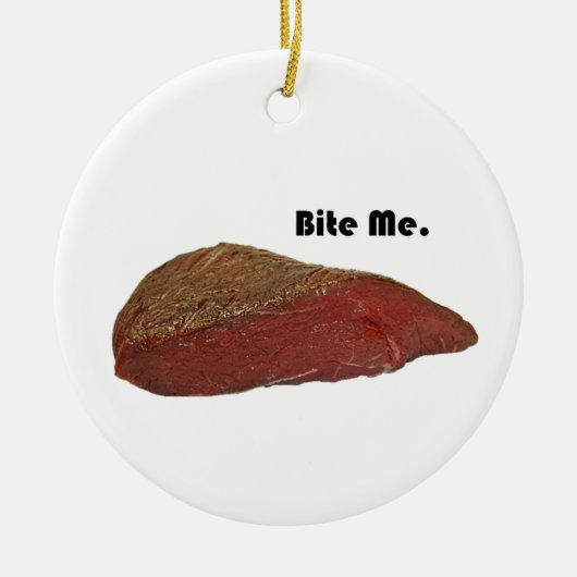 Bite me Funny Steak Beef Pun Joke Keramisch Ornament (Voorkant)