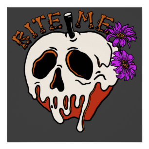 Bite me - Halloween Skull Poison Apple & Flowers Perfect Poster