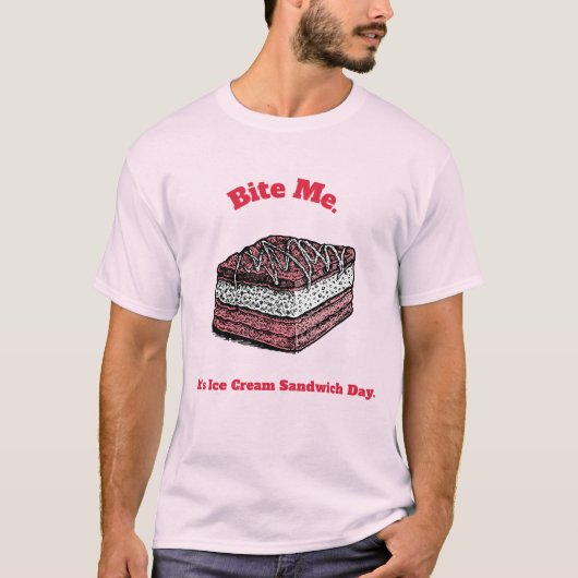 Bite Me. It's Ice Cream Sandwich Day. - Ice Cream  T-shirt (Voorkant)