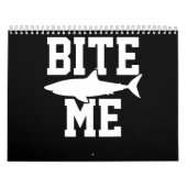 Bite Me - Shark Marine Biology Gift - Animal Ocean Kalender (Hoes)
