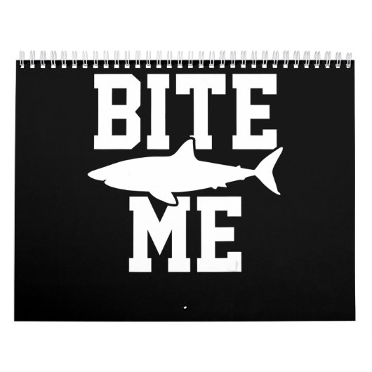 Bite Me - Shark Marine Biology Gift - Animal Ocean Kalender (Hoes)
