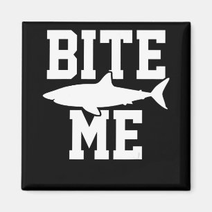Bite Me - Shark Marine Biology Gift - Animal Ocean Magneet
