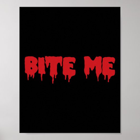 Bite Me Shirt Blood Red Vampire Scary Party Gothic Poster (Voorkant)