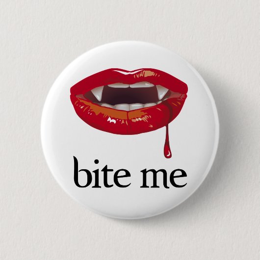 Bite Me Vampire Ronde Button 5,7 Cm (Voorkant)