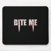 Bite Me Vampire Teeth Bloody Halloween Muismat (Voorkant)