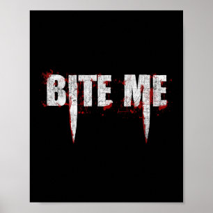 Bite Me Vampire Teeth Bloody Halloween Poster