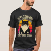 Bite Someone For No Apparent Reason Just Bite Them T-shirt (Voorkant)
