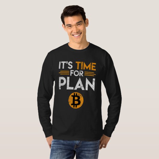 Bitmunt Gezegde Tijd voor Plan B Joke Fun Krypto T-shirt (Voorkant volledig)