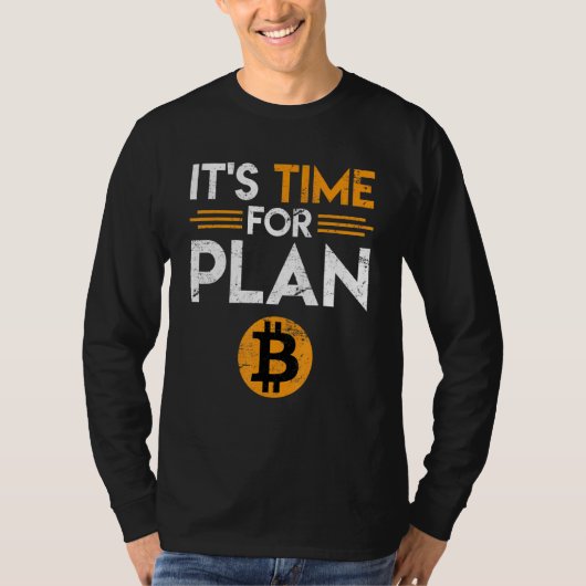 Bitmunt Gezegde Tijd voor Plan B Joke Fun Krypto T-shirt (Voorkant)