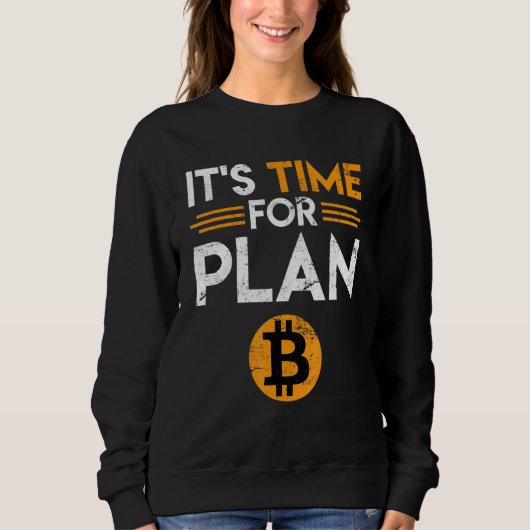 Bitmunt Gezegde Tijd voor Plan B Joke Fun Krypto Trui (Voorkant)