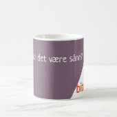 Bitraf kopp - skal det være sånn? koffiemok (Center)