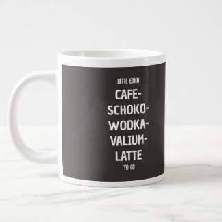 Bitte einen Café-Schoko-Wodka-Valium-Latte om te g Grote Koffiekop