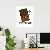 Bitter Chocolate Funny Snoep Pun Poster (Thuiskantoor)