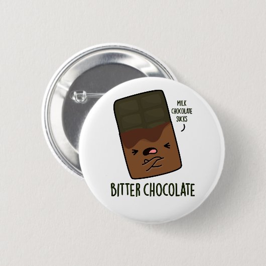 Bitter Chocolate Funny Snoep Pun Ronde Button 5,7 Cm (Voorkant /achterkant)