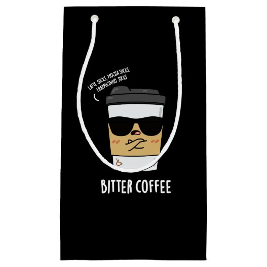 Bitter Coffee Funny Drink Pun Dark BG Klein Cadeauzakje (Voorkant)