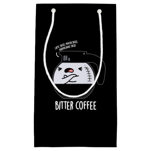 Bitter Coffee Funny Food Pun Dark BG Klein Cadeauzakje (Voorkant)