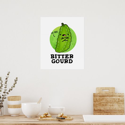 Bitter Gourd Funny Veggie Pun Poster (Keuken)