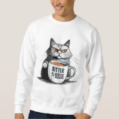 Bitter is beter - Bold Coffee Lover Quote Design Trui (Voorkant)