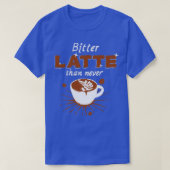 Bitter Latte T-shirt (Design voorkant)