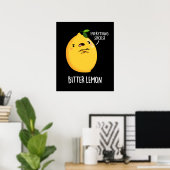 Bitter Lemon Funny Fruit Pun Dark BG Poster (Thuiskantoor)