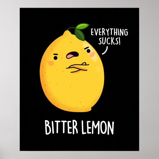 Bitter Lemon Funny Fruit Pun Dark BG Poster (Voorkant)