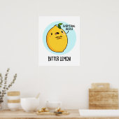 Bitter Lemon Funny Fruit Pun Poster (Keuken)