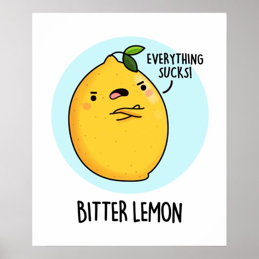Bitter Lemon Funny Fruit Pun Poster (Voorkant)