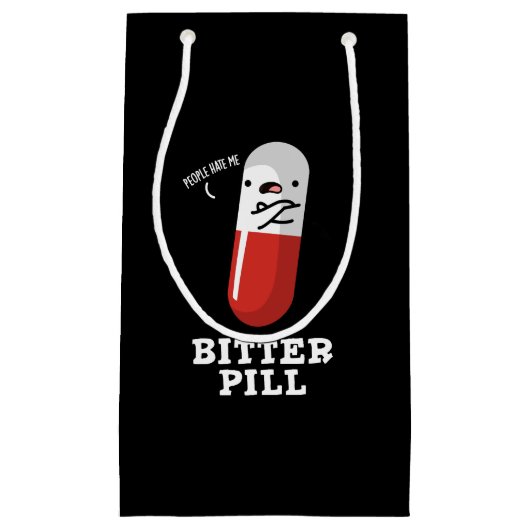 Bitter Pill Funny Medicine Pun Dark BG Klein Cadeauzakje (Voorkant)
