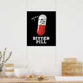 Bitter Pill Funny Medicine Pun Dark BG Poster (Keuken)