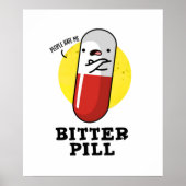 Bitter Pill Funny Medicine Pun Poster (Voorkant)