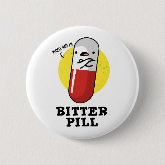 Bitter Pill Funny Medicine Pun Ronde Button 5,7 Cm (Voorkant)